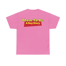 Load image into Gallery viewer, "A Boy Story: Mom To Be" T-Shirt