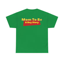 Load image into Gallery viewer, "A Boy Story: Mom To Be" T-Shirt