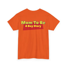 Load image into Gallery viewer, "A Boy Story: Mom To Be" T-Shirt