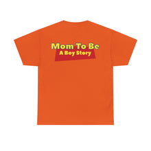 Load image into Gallery viewer, "A Boy Story: Mom To Be" T-Shirt