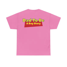 Load image into Gallery viewer, "A Boy Story: Dad To Be" T-Shirt