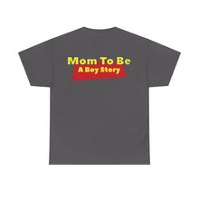 Load image into Gallery viewer, "A Boy Story: Mom To Be" T-Shirt
