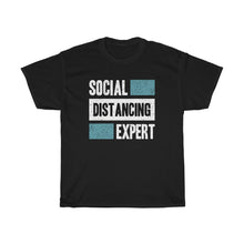 Load image into Gallery viewer, "Social Distancing Expert" Heavy Cotton Slogan Tee