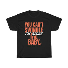 Load image into Gallery viewer, "I'm Broke" Heavy Cotton Slogan Tee