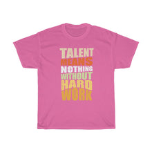Load image into Gallery viewer, "Hard Work Needed" Heavy Cotton Slogan Tee