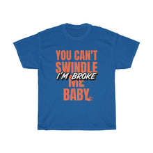 Load image into Gallery viewer, "I'm Broke" Heavy Cotton Slogan Tee