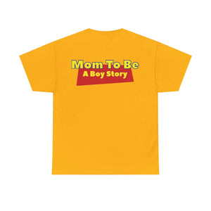 "A Boy Story: Mom To Be" T-Shirt