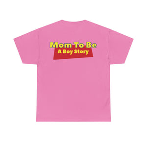 "A Boy Story: Mom To Be" T-Shirt