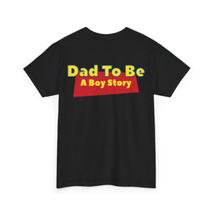 "A Boy Story: Dad To Be" T-Shirt