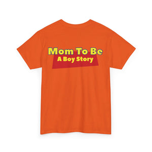 "A Boy Story: Mom To Be" T-Shirt