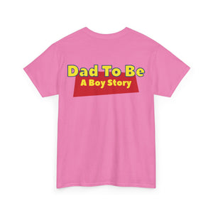 "A Boy Story: Dad To Be" T-Shirt