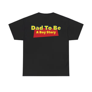 "A Boy Story: Dad To Be" T-Shirt