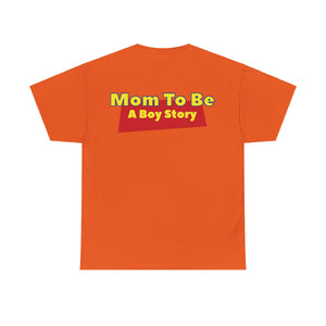 "A Boy Story: Mom To Be" T-Shirt