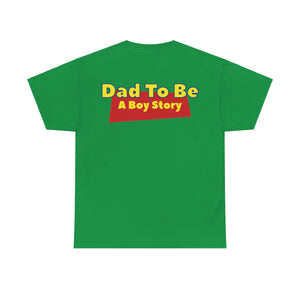 "A Boy Story: Dad To Be" T-Shirt