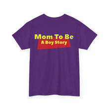 Load image into Gallery viewer, &quot;A Boy Story: Mom To Be&quot; T-Shirt
