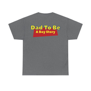 "A Boy Story: Dad To Be" T-Shirt