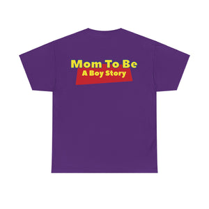 "A Boy Story: Mom To Be" T-Shirt