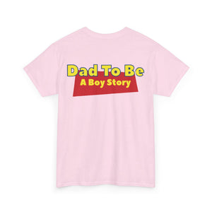 "A Boy Story: Dad To Be" T-Shirt