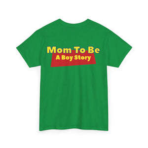 "A Boy Story: Mom To Be" T-Shirt