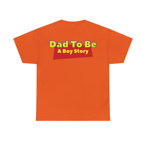 "A Boy Story: Dad To Be" T-Shirt