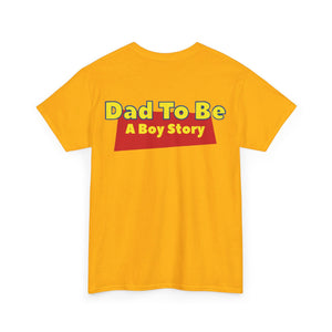 "A Boy Story: Dad To Be" T-Shirt