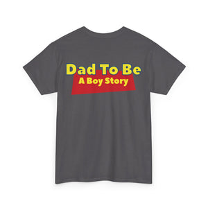 "A Boy Story: Dad To Be" T-Shirt