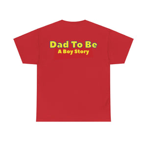 "A Boy Story: Dad To Be" T-Shirt