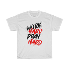 Load image into Gallery viewer, &quot;Work Hard, Pray Hard&quot; Heavy Cotton Slogan Tee
