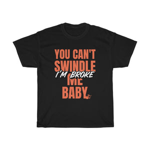 "I'm Broke" Heavy Cotton Slogan Tee