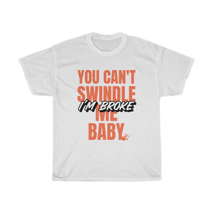 "I'm Broke" Heavy Cotton Slogan Tee