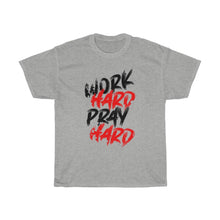 Load image into Gallery viewer, &quot;Work Hard, Pray Hard&quot; Heavy Cotton Slogan Tee
