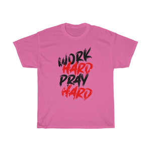 "Work Hard, Pray Hard" Heavy Cotton Slogan Tee