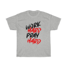 Load image into Gallery viewer, &quot;Work Hard, Pray Hard&quot; Heavy Cotton Slogan Tee
