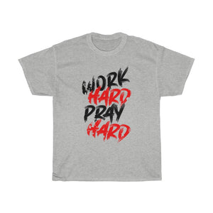 "Work Hard, Pray Hard" Heavy Cotton Slogan Tee