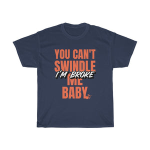 "I'm Broke" Heavy Cotton Slogan Tee