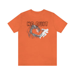 "No Quit" Jersey Short Sleeve Tee