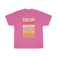 Load image into Gallery viewer, &quot;Hard Work Needed&quot; Heavy Cotton Slogan Tee
