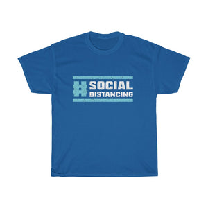 "Hashtag Social Distancing" Heavy Cotton Slogan Tee