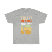 Load image into Gallery viewer, &quot;Hard Work Needed&quot; Heavy Cotton Slogan Tee
