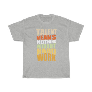 "Hard Work Needed" Heavy Cotton Slogan Tee