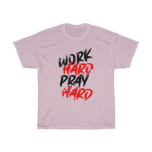 Load image into Gallery viewer, &quot;Work Hard, Pray Hard&quot; Heavy Cotton Slogan Tee
