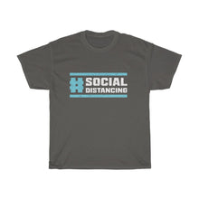 Load image into Gallery viewer, &quot;Hashtag Social Distancing&quot; Heavy Cotton Slogan Tee
