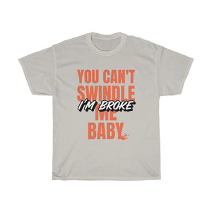 "I'm Broke" Heavy Cotton Slogan Tee