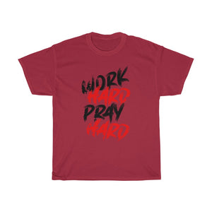 "Work Hard, Pray Hard" Heavy Cotton Slogan Tee