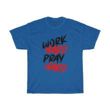 Load image into Gallery viewer, &quot;Work Hard, Pray Hard&quot; Heavy Cotton Slogan Tee
