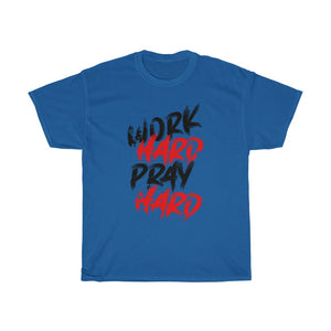 "Work Hard, Pray Hard" Heavy Cotton Slogan Tee