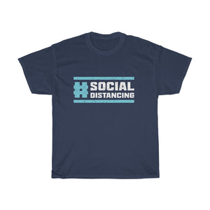 "Hashtag Social Distancing" Heavy Cotton Slogan Tee